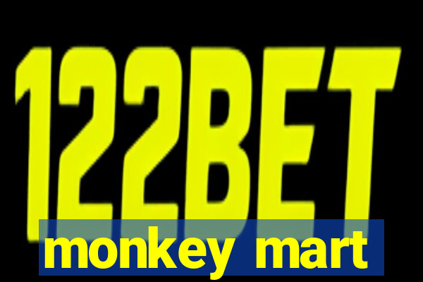 monkey mart